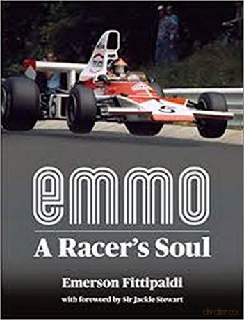 Emmo: A Racer's Soul - Emerson Fittipaldi [KSIĄŻKA]