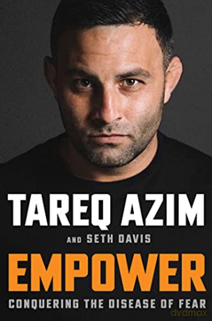 Empower: Conquering the Disease of Fear - Tareq Azim [KSIĄŻKA]