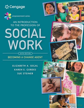 Empowerment Series: An Introduction to the Profession of Social Work: Becoming a Change Agent (Mindtap Course List) - Elizabeth Segal [KSIĄŻKA]