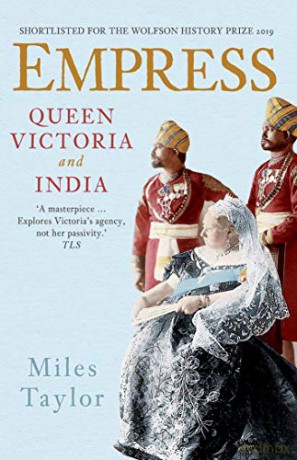 Empress: Queen Victoria and India - Miles Taylor [KSIĄŻKA]