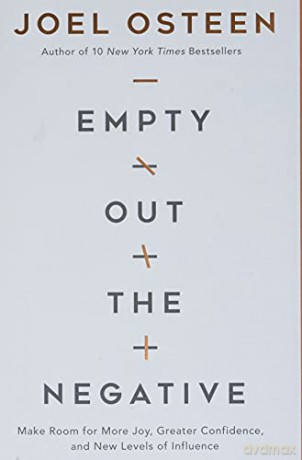 Empty Out the Negative: Make Room for More Joy, Greater Confidence, and New Levels of Influence - Joel Osteen [KSIĄŻKA]
