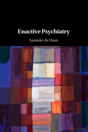 Enactive Psychiatry - Sanneke de Haan [KSIĄŻKA]