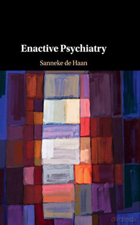 Enactive Psychiatry - Sanneke de Haan [KSIĄŻKA]