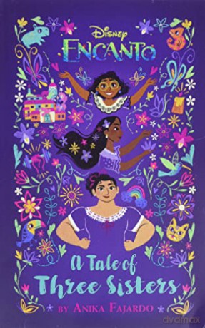 Encanto: A Tale of Three Sisters - Anika Fajardo [KSIĄŻKA]
