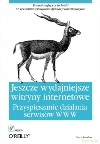 Jeszcze wydajniejsze witryny internetowe. Przyspieszanie działania serwisów WWW [KSIĄŻKA]