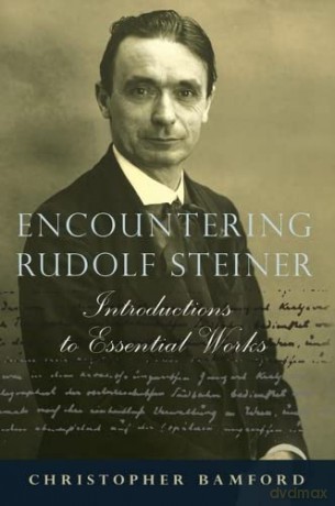 Encountering Rudolf Steiner: Introductions to Essential Works - Christopher Bamford [KSIĄŻKA]
