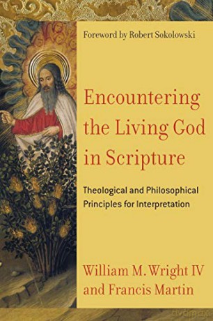 Encountering the Living God in Scripture: Theological and Philosophical Principles for Interpretation - Francis Martin [KSIĄŻKA]