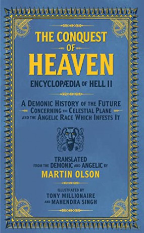 Encyclopaedia of Hell II: The Conquest of Heaven An Invasion Manual For Demons Concerning the Celestial Realm and the Angelic Race Which Infests It - Olson [KSIĄŻKA]