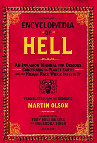 Encyclopaedia of Hell: An Invasion Manual for Demons Concerning the Planet Earth and the Human Race With Infests It - Tony Millionaire [KSIĄŻKA]