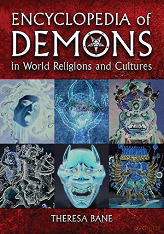 Encyclopedia of Demons in World Religions and Cultures - Theresa Bane [KSIĄŻKA]