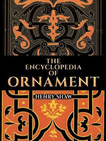 Encyclopedia of Ornament (Dover Pictorial Archive) - Henry Shaw [KSIĄŻKA]