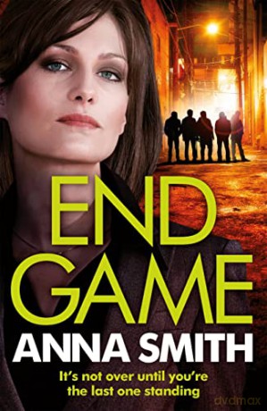 End Game: the most addictive, nailbiting gangster thriller of the year (Kerry Casey) - Anna Smith [KSIĄŻKA]
