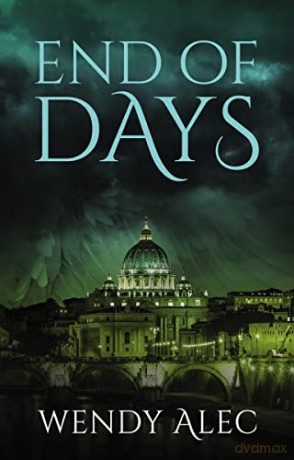 End of Days: 3 (Chronicles of Brothers) - Wendy Alec [KSIĄŻKA]