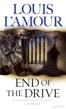 End Of The Drive (Sacketts) - Louis L'amour [KSIĄŻKA]
