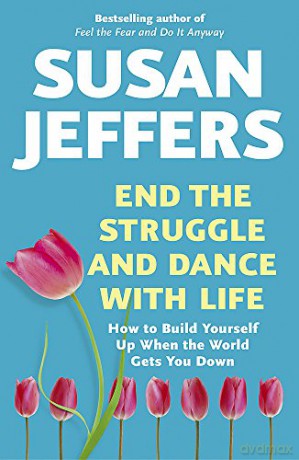 End the Struggle and Dance With Life - Susan Jeffers [KSIĄŻKA]