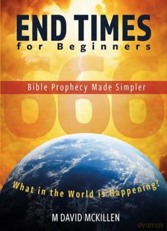 End Times for Beginners: Bible Prophecy Made Simpler - M David McKillen [KSIĄŻKA]