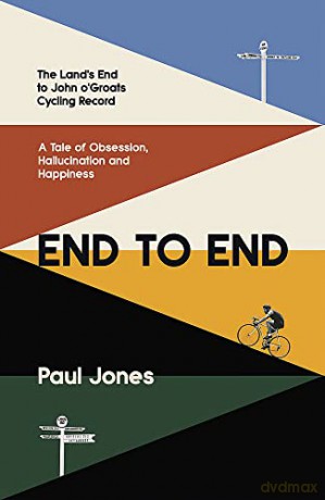 End to End: 'A really great read, fascinating, moving' Adrian Chiles - Paul Jones [KSIĄŻKA]