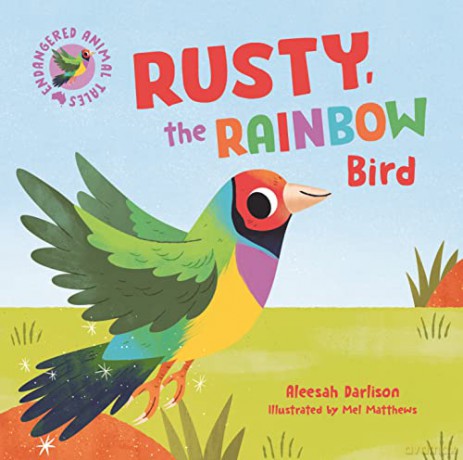Endangered Animal Tales 3: Rusty, the Rainbow Bird (Endangered Animals) - Aleesah Darlison [KSIĄŻKA]