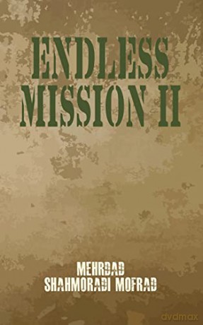 Endless Mission II - Mehrdad Shahmoradi Mofrad [KSIĄŻKA]