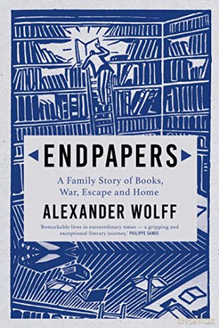 Endpapers: A Family Story of Books, War, Escape and Home - Alexander Wolff [KSIĄŻKA]