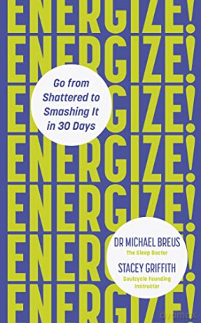 Energize!: Go from shattered to smashing it in 30 days - Dr. Michael Breus [KSIĄŻKA]