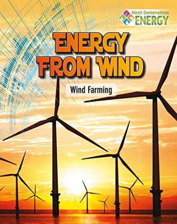 Energy From Wind: Wind Farming (Next Generation Energy) - Megan Kopp [KSIĄŻKA]
