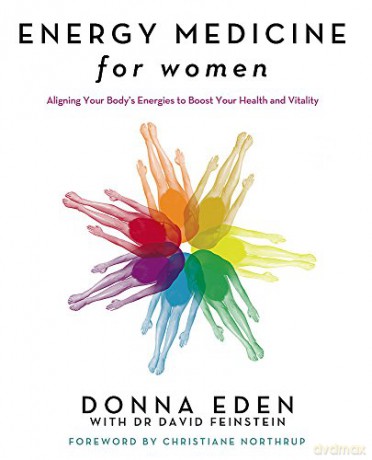 Energy Medicine for Women: Aligning Your Body's Energies to Boost Your Health and Vitality - Donna Eden [KSIĄŻKA]