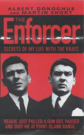Enforcer, The: Secrets of My Life with the Krays - Albert Donoghue [KSIĄŻKA]