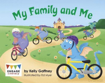 Engage Literacy Pink: My Family and Me - Kelly Gaffney [KSIĄŻKA]