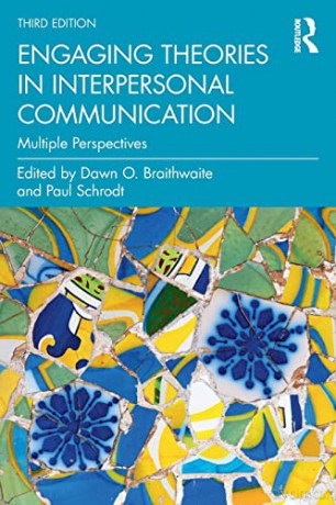Engaging Theories in Interpersonal Communication: Multiple Perspectives - Dawn O. Braithwaite [KSIĄŻKA]