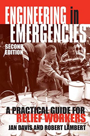Engineering in Emergencies: A practical guide for relief workers - Jan Davis [KSIĄŻKA]