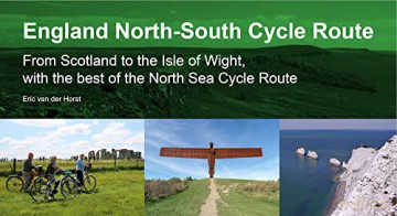 England North-South Cycle Route: From Scotland to the Isle of Wight, with the best of the North Sea Cycle Route - Eric Van Der Horst [KSIĄŻKA]