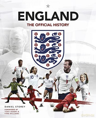 England: The Official History - Daniel Storey [KSIĄŻKA]