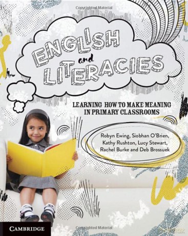 English and Literacies: Learning How to Make Meaning in Primary Classrooms - Deb Brosseuk [KSIĄŻKA]