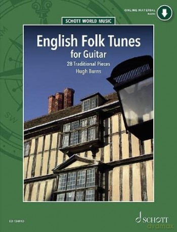 English Folk Tunes for Guitar: 28 Traditional Pieces (Schott World Music) - Hugh Burns [KSIĄŻKA]