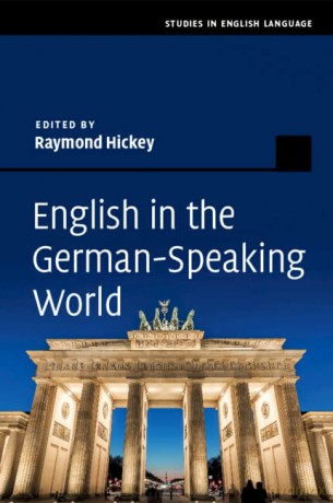 English in the German-Speaking World (Studies in English Language) - Raymond Hickey [KSIĄŻKA]