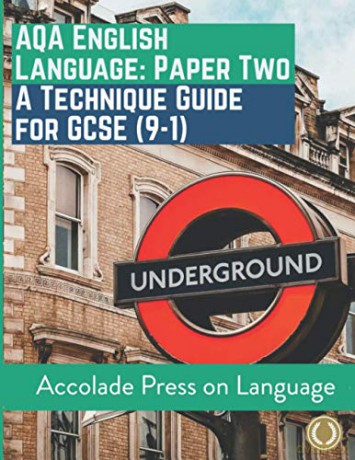English Language Paper Two: A Technique Guide for GCSE (9-1) (Accolade GCSE Guides) - Accolade Press [KSIĄŻKA]