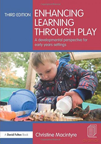 Enhancing Learning through Play: A developmental perspective for early years settings - Christine Macintyre [KSIĄŻKA]