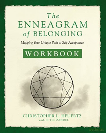 Enneagram of Belonging Workbook: Mapping Your Unique Path to Self-Acceptance - Christopher L. Heuertz with Estee Zandee [KSIĄŻKA]