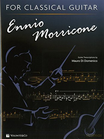 Ennio Morricone for Classical Guitar - Ennio Morricone;Mauro Di Domenico [KSIĄŻKA]