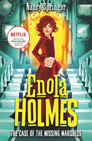 Enola Holmes: The Case of the Missing Marquess: Now a Netflix film, starring Millie Bobby Brown - Nancy Springer [KSIĄŻKA]