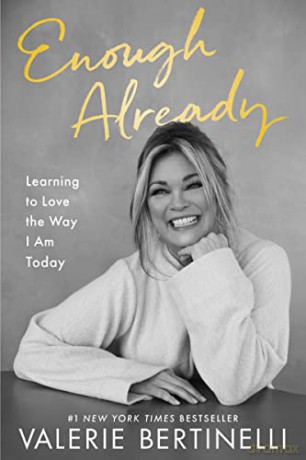 Enough Already: Learning to Love the Way I Am Today - Valerie Bertinelli [KSIĄŻKA]