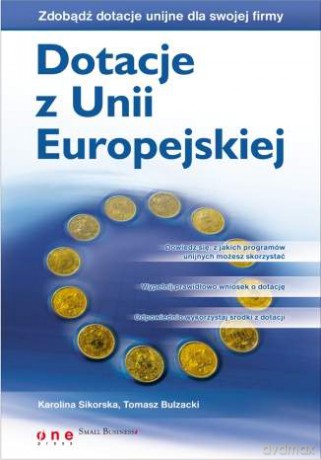 Dotacje z Unii Europejskiej [KSIĄŻKA]