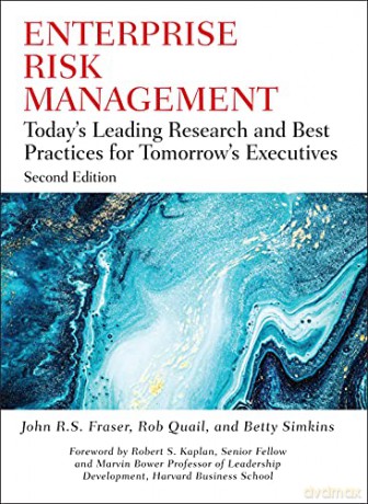 Enterprise Risk Management: Today's Leading Research and Best Practices for Tomorrow's Executives (Robert W. Kolb Series) - John R. S. Fraser [KSIĄŻKA]