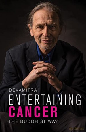 Entertaining Cancer: The Buddhist Way - Devamitra [KSIĄŻKA]