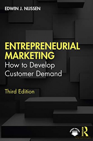 Entrepreneurial Marketing: How to Develop Customer Demand - Edwin J. Nijssen [KSIĄŻKA]