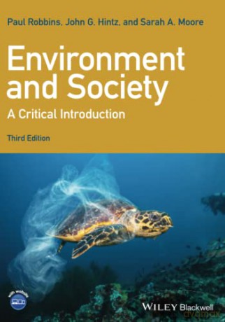 Environment and Society: A Critical Introduction (Critical Introductions to Geography) - Paul Robbins [KSIĄŻKA]