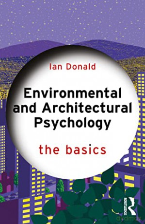 Environmental and Architectural Psychology: The Basics - Ian Donald [KSIĄŻKA]