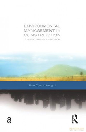 Environmental Management in Construction: A Quantitative Approach - Heng Li [KSIĄŻKA]