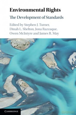 Environmental Rights: The Development of Standards - Stephen J. Turner [KSIĄŻKA]